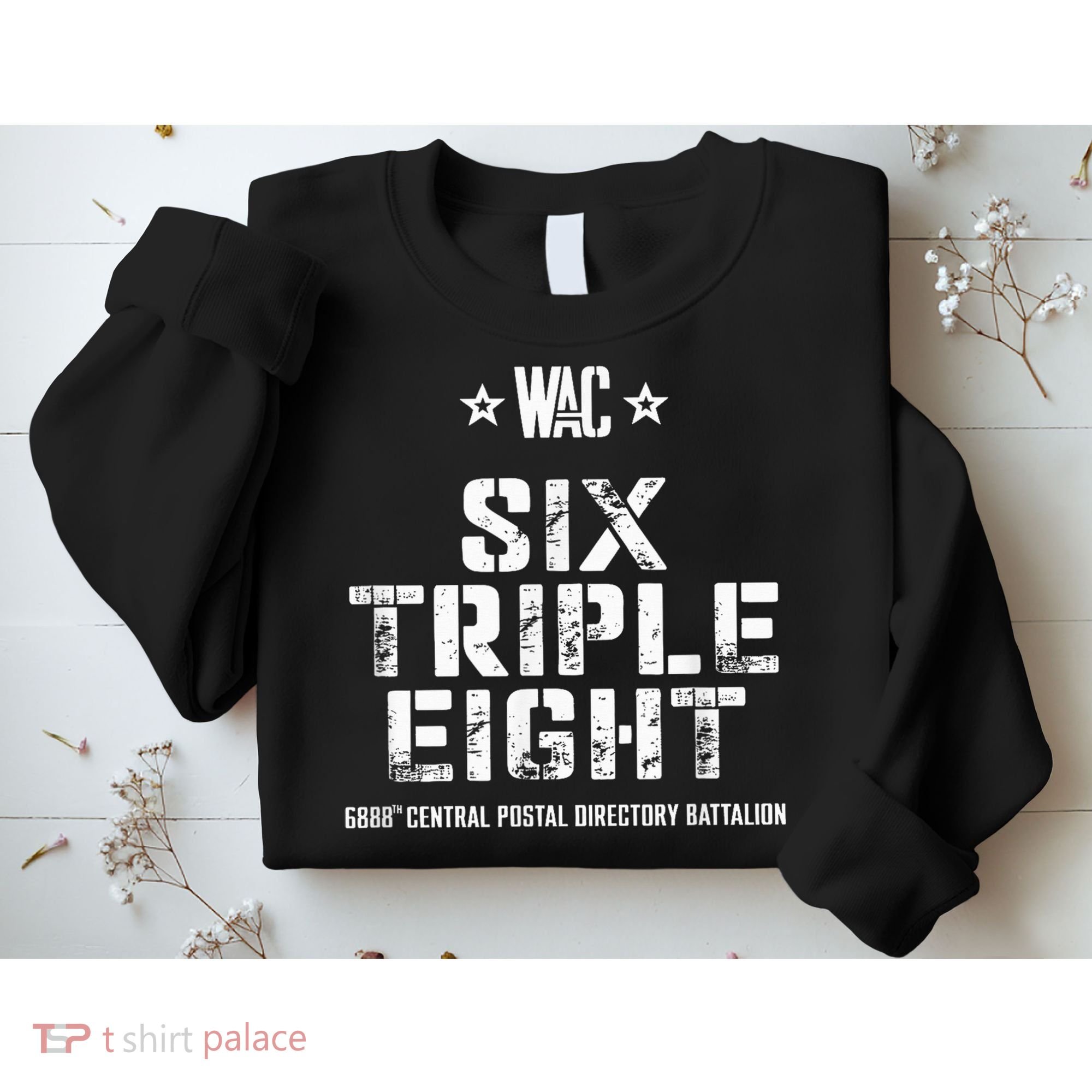 6888th Central Postal Directory Battalion 6 Triple 8th Sweatshirt