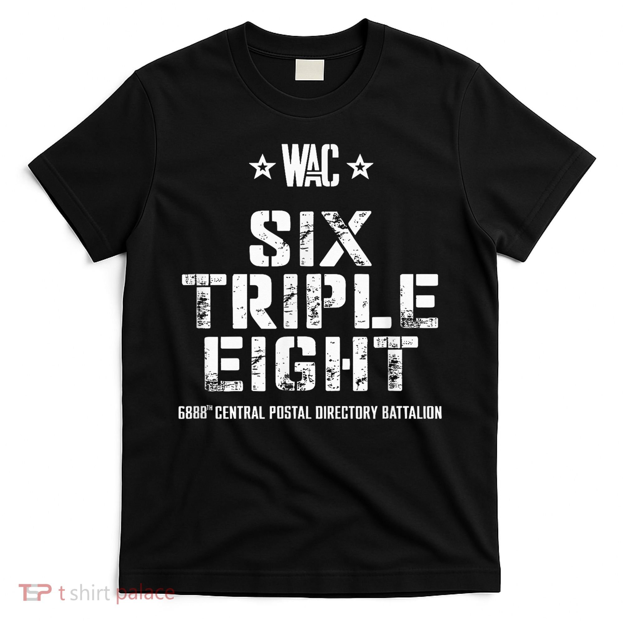 6888th Central Postal Directory Battalion 6 Triple 8th T-Shirt