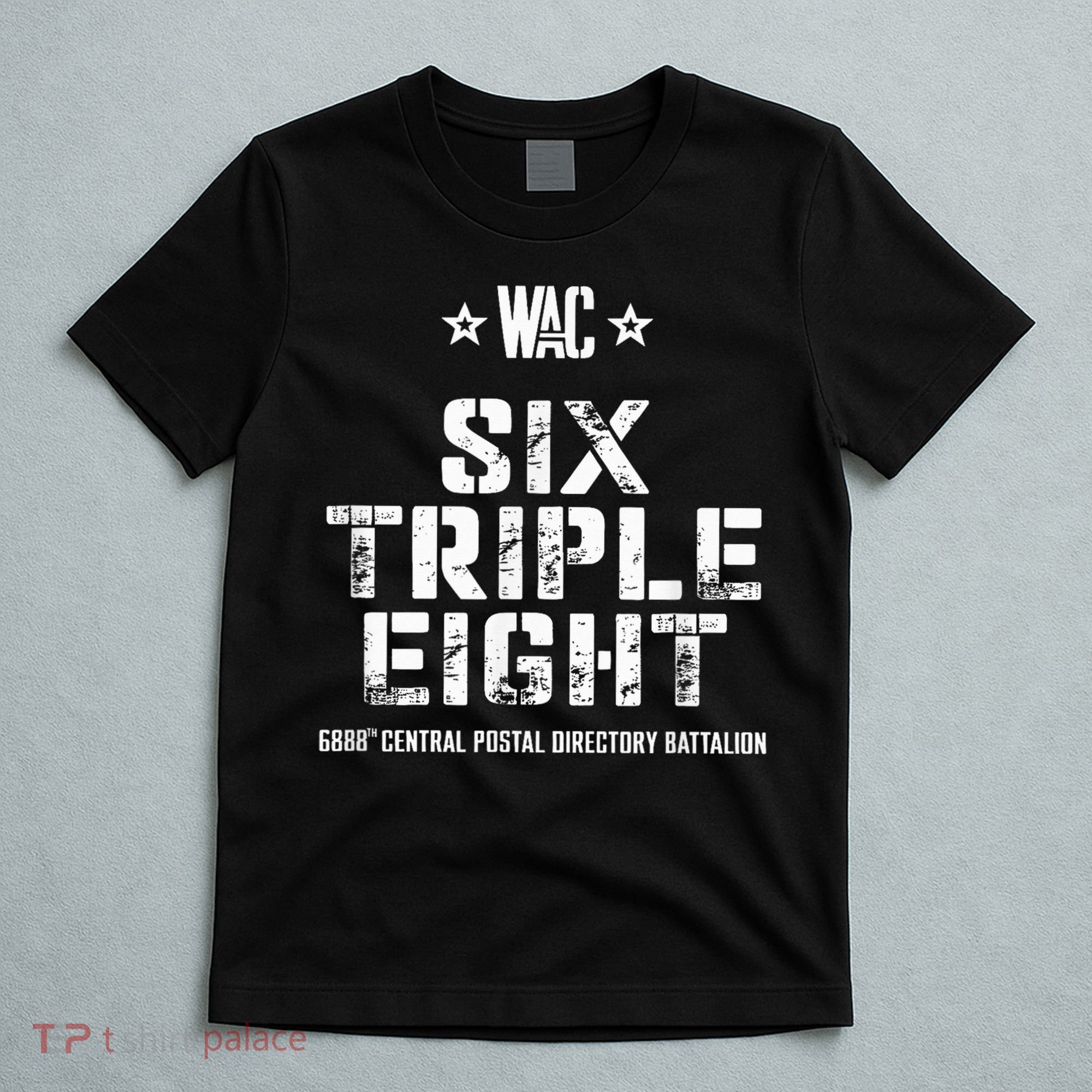 6888th Central Postal Directory Battalion 6 Triple 8th T-Shirt