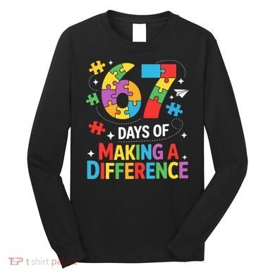 67 Days Of Making A Difference 6-7 Meme Autism Awareness Long Sleeve Shirt