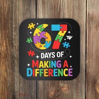 67 Days Of Making A Difference 6-7 Meme Autism Awareness Coaster