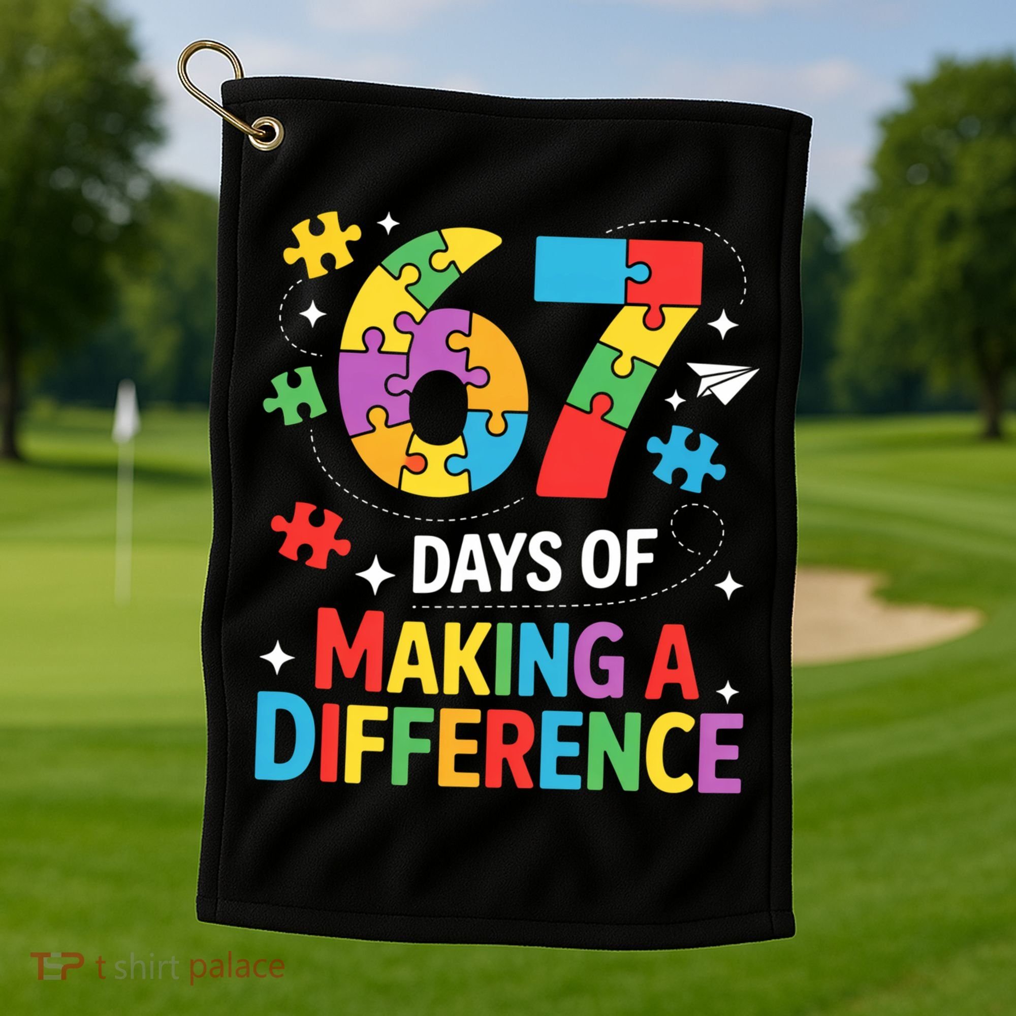 67 Days Of Making A Difference 6-7 Meme Autism Awareness Golf Towel