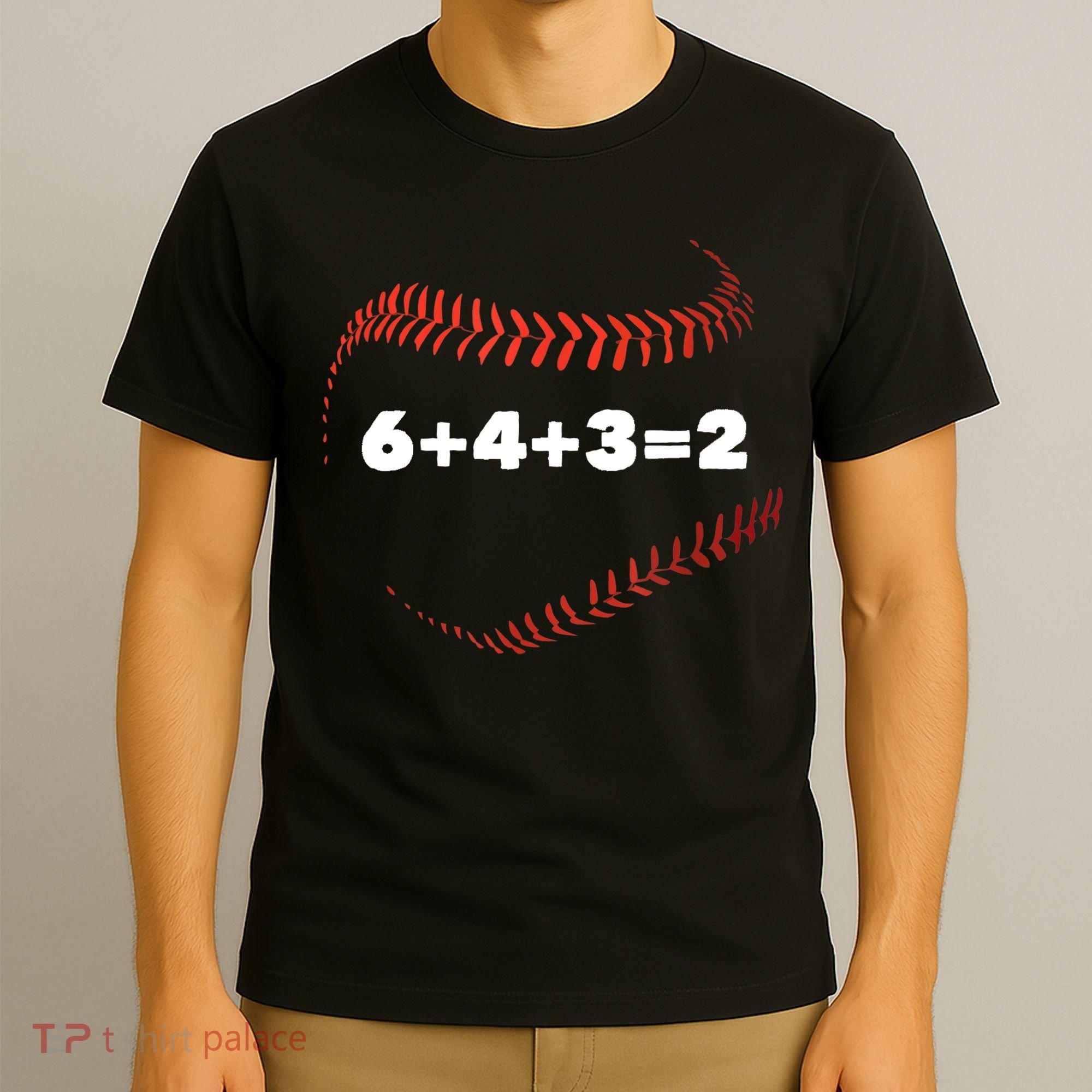 6+4+3=2 Double Play Baseball Player Gift Baseball Saying TShirt T-Shirt