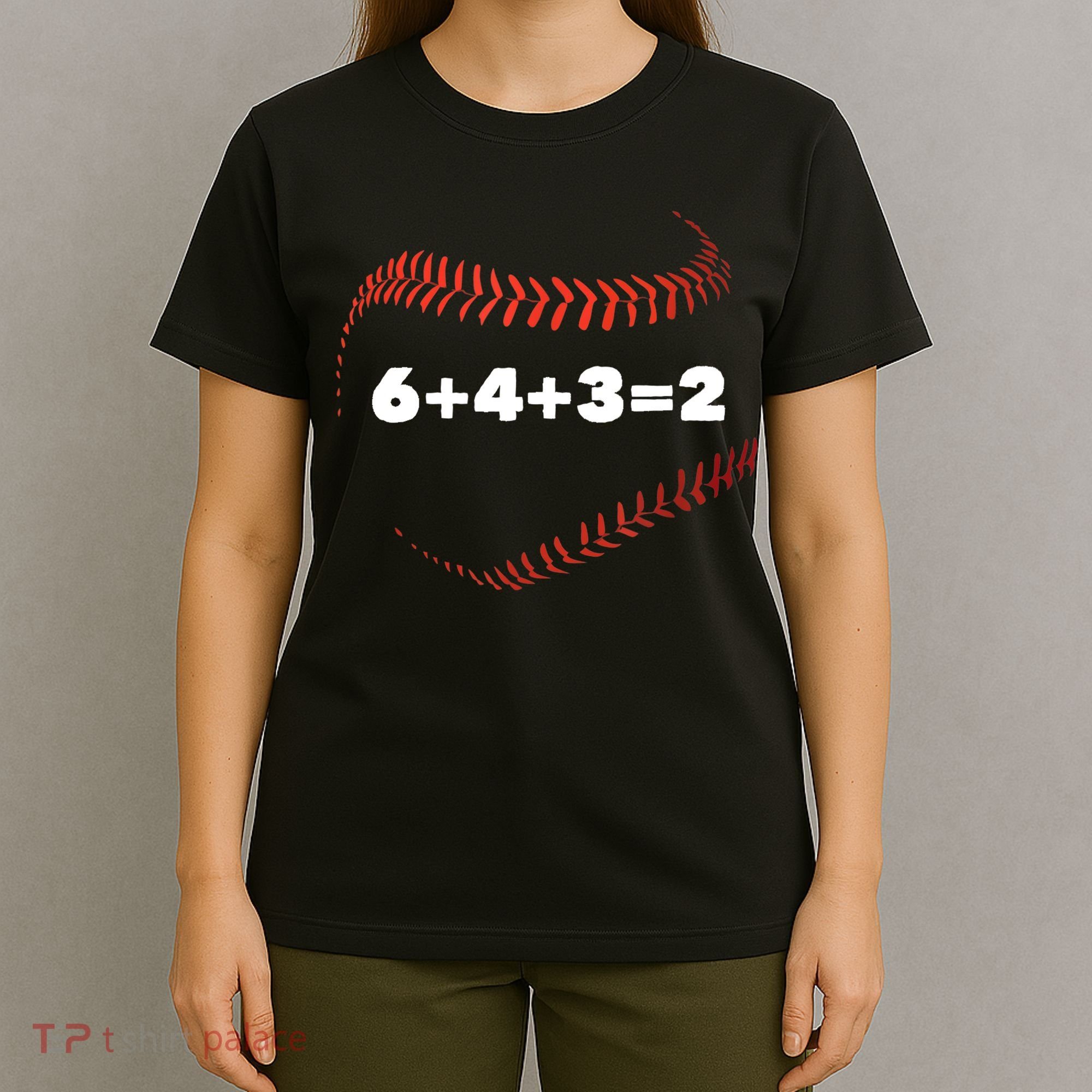 6+4+3=2 Double Play Baseball Player Gift Baseball Saying TShirt T-Shirt