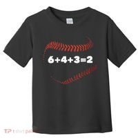 6+4+3=2 Double Play Baseball Player Gift Baseball Saying TShirt Toddler T-Shirt thumb 0