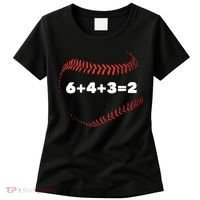 6+4+3=2 Double Play Baseball Player Gift Baseball Saying TShirt Women's T-Shirt thumb 0