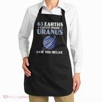 63 Earths Can Fit Inside Uranus 64 If You Relax Astronomy Apron thumb 2