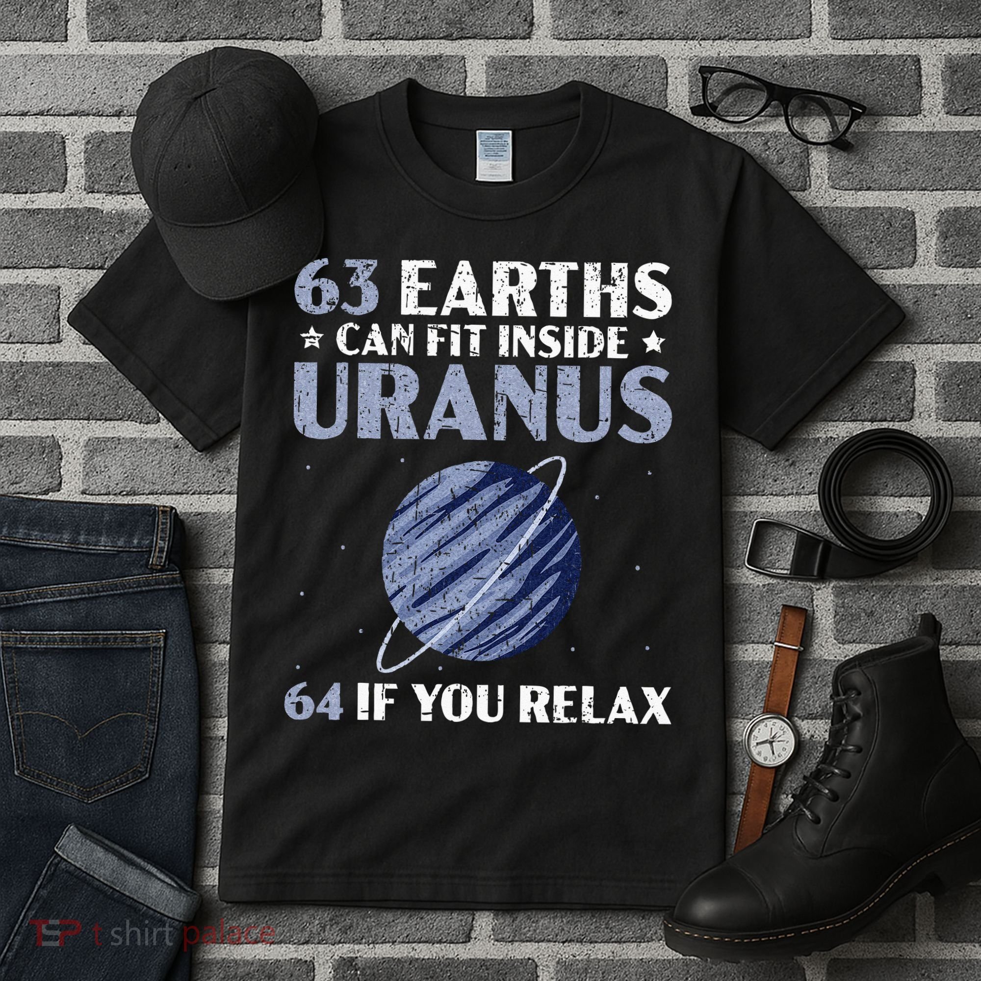 63 Earths Can Fit Inside Uranus 64 If You Relax Astronomy Tall T-Shirt
