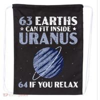 63 Earths Can Fit Inside Uranus 64 If You Relax Astronomy Drawstring Bag thumb 0