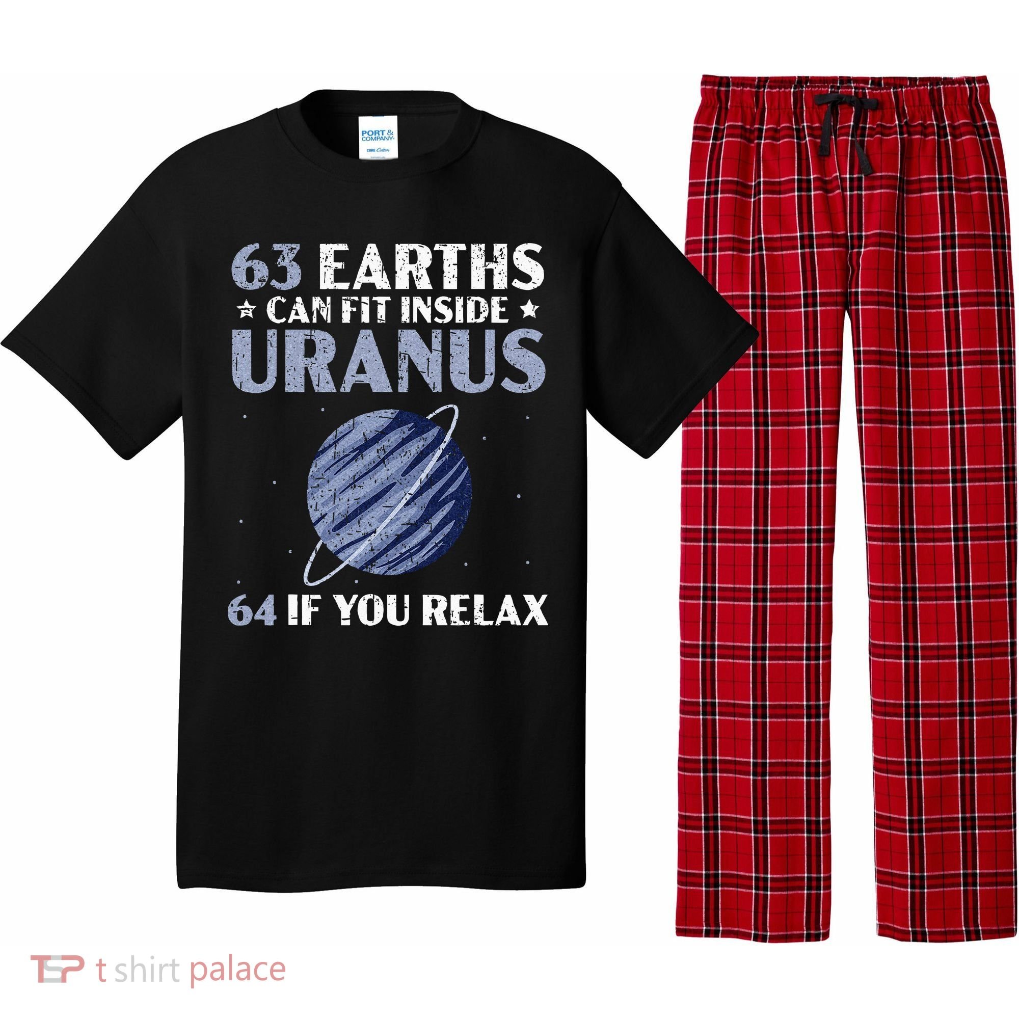 63 Earths Can Fit Inside Uranus 64 If You Relax Astronomy Pajama Set