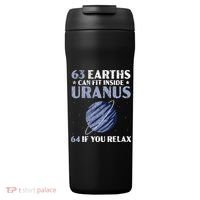 63 Earths Can Fit Inside Uranus 64 If You Relax Astronomy 24oz Duet Stainless Steel Tumbler thumb 0