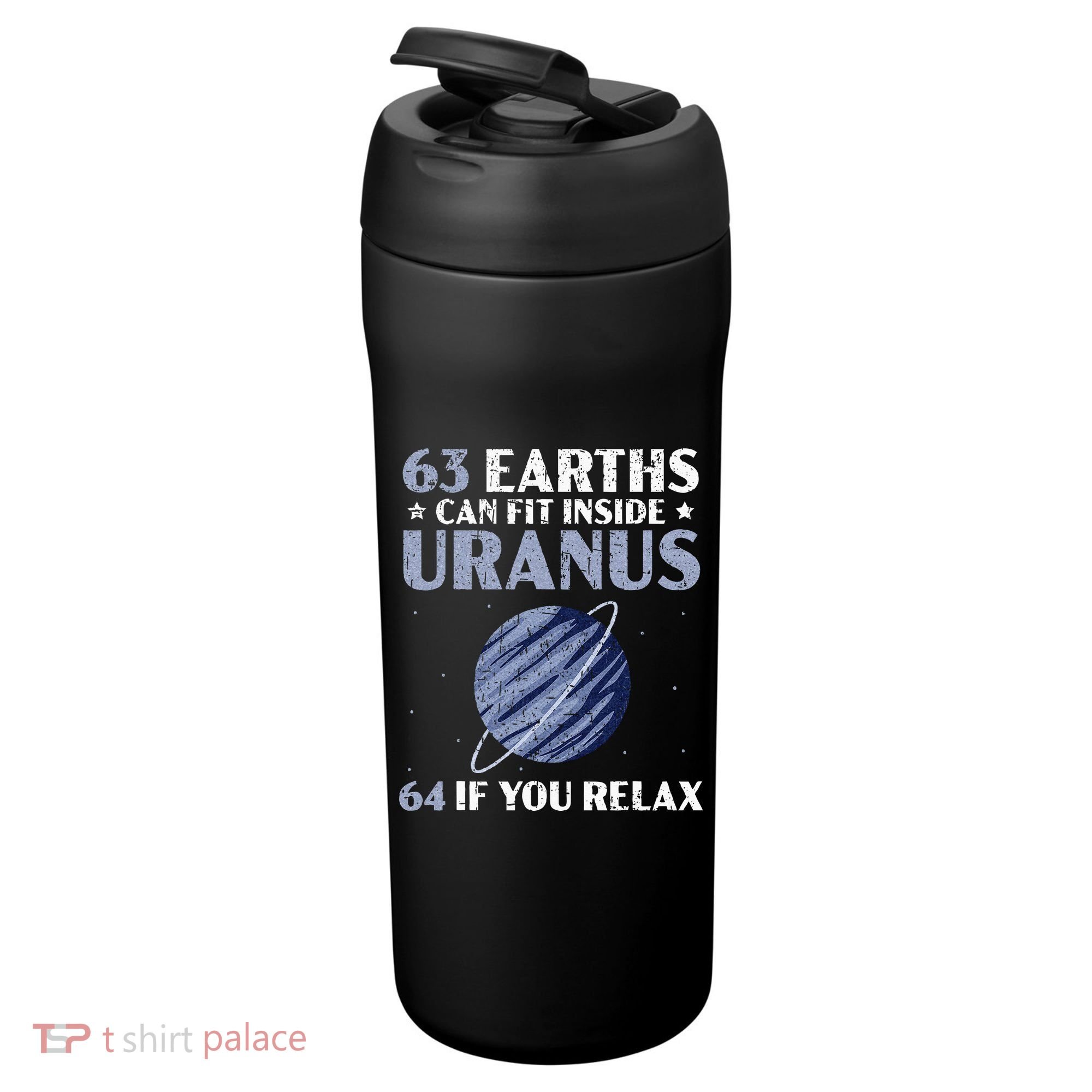63 Earths Can Fit Inside Uranus 64 If You Relax Astronomy 24oz Duet Stainless Steel Tumbler