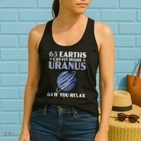 63 Earths Can Fit Inside Uranus 64 If You Relax Astronomy Women's Tank Top thumb 2
