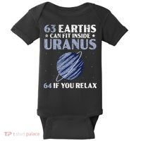 63 Earths Can Fit Inside Uranus 64 If You Relax Astronomy Baby Bodysuit thumb 0