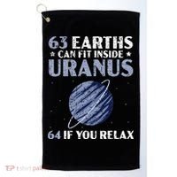 63 Earths Can Fit Inside Uranus 64 If You Relax Astronomy Golf Towel thumb 0