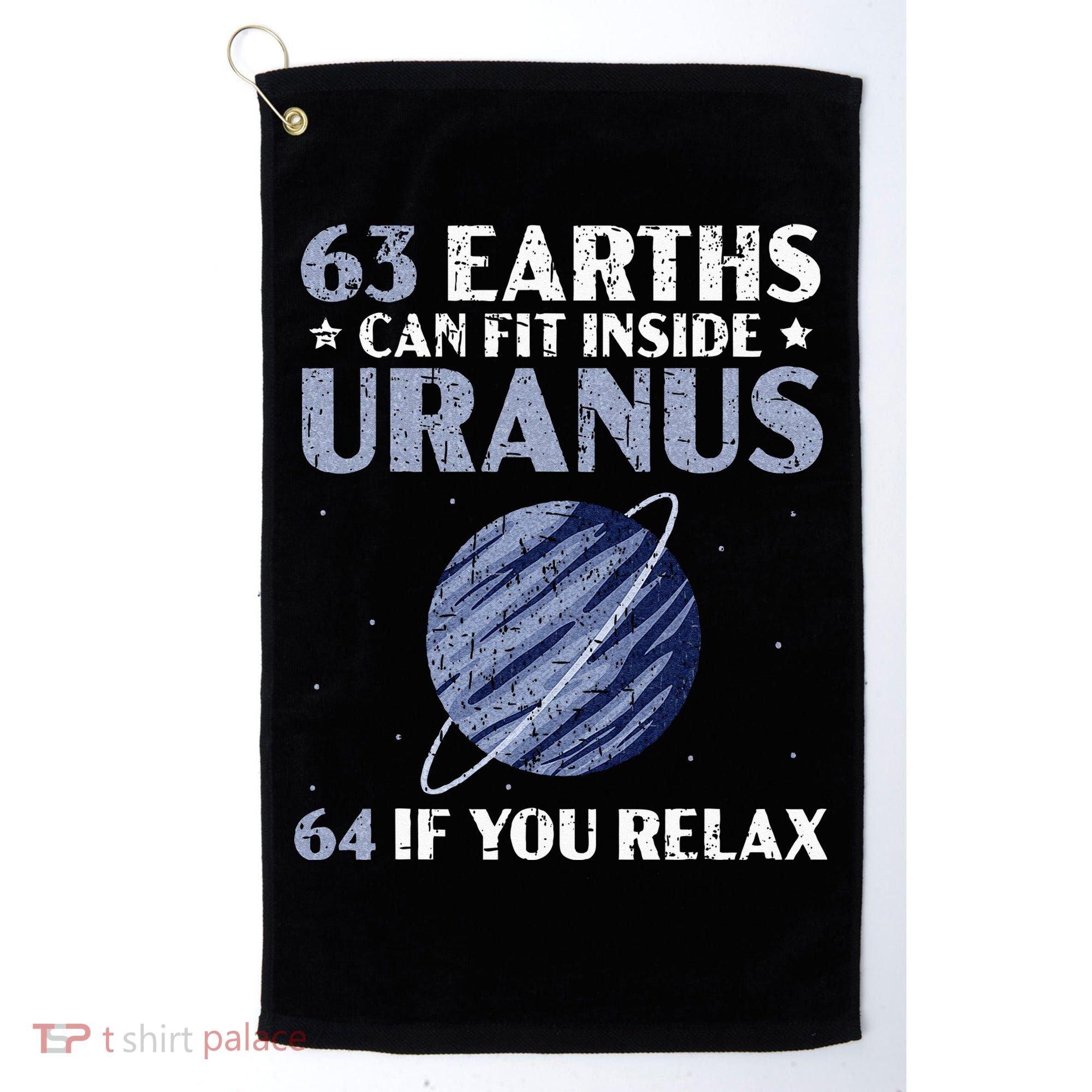 63 Earths Can Fit Inside Uranus 64 If You Relax Astronomy Golf Towel