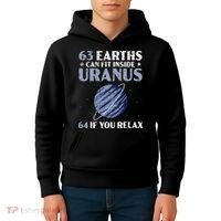 63 Earths Can Fit Inside Uranus 64 If You Relax Astronomy Kids Hoodie thumb 4