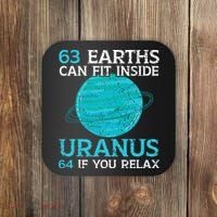 63 Earths Can Fit Inside Uranus 64 If You Relax Astronomy Coaster thumb 0