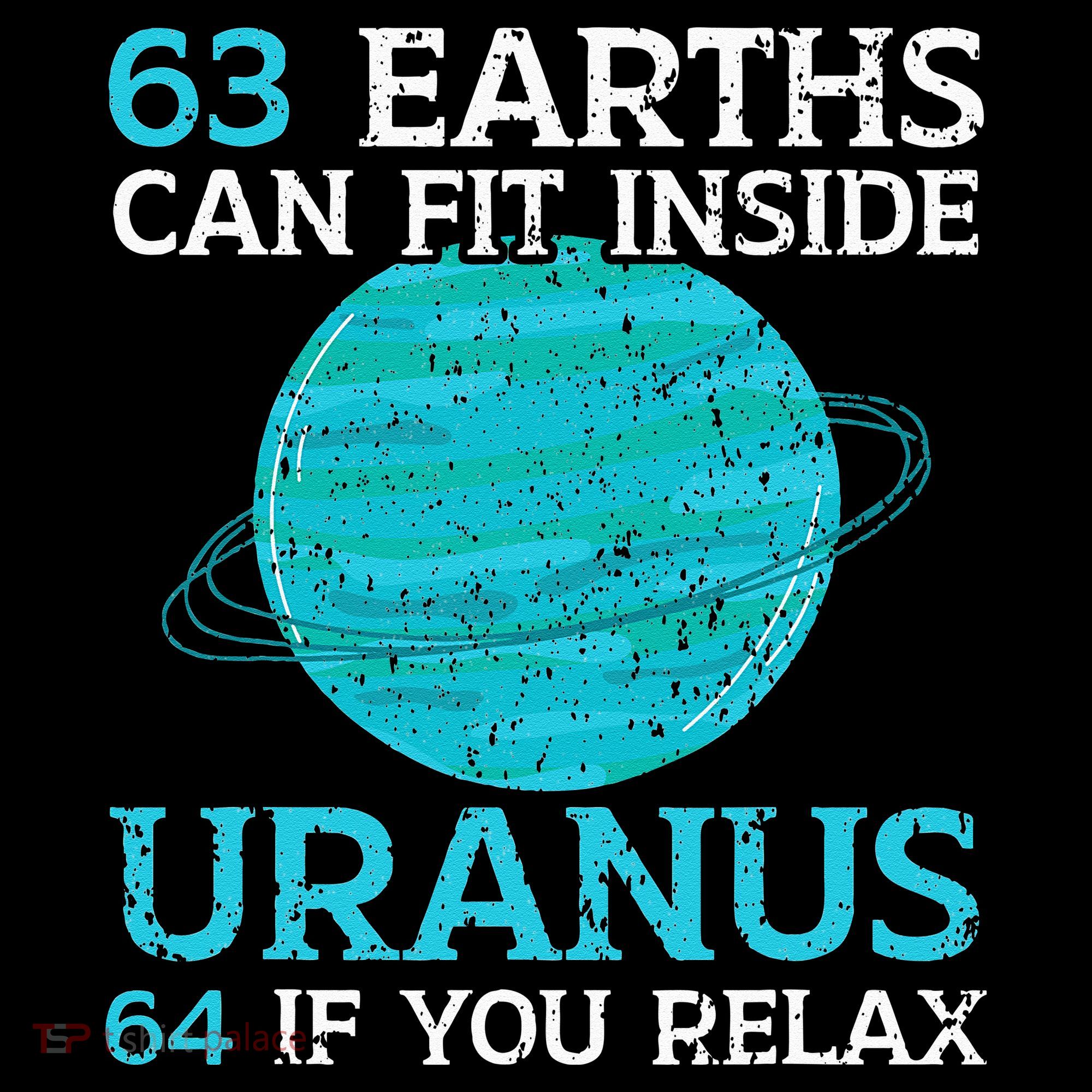 63 Earths Can Fit Inside Uranus 64 If You Relax Astronomy Women's Hoodie