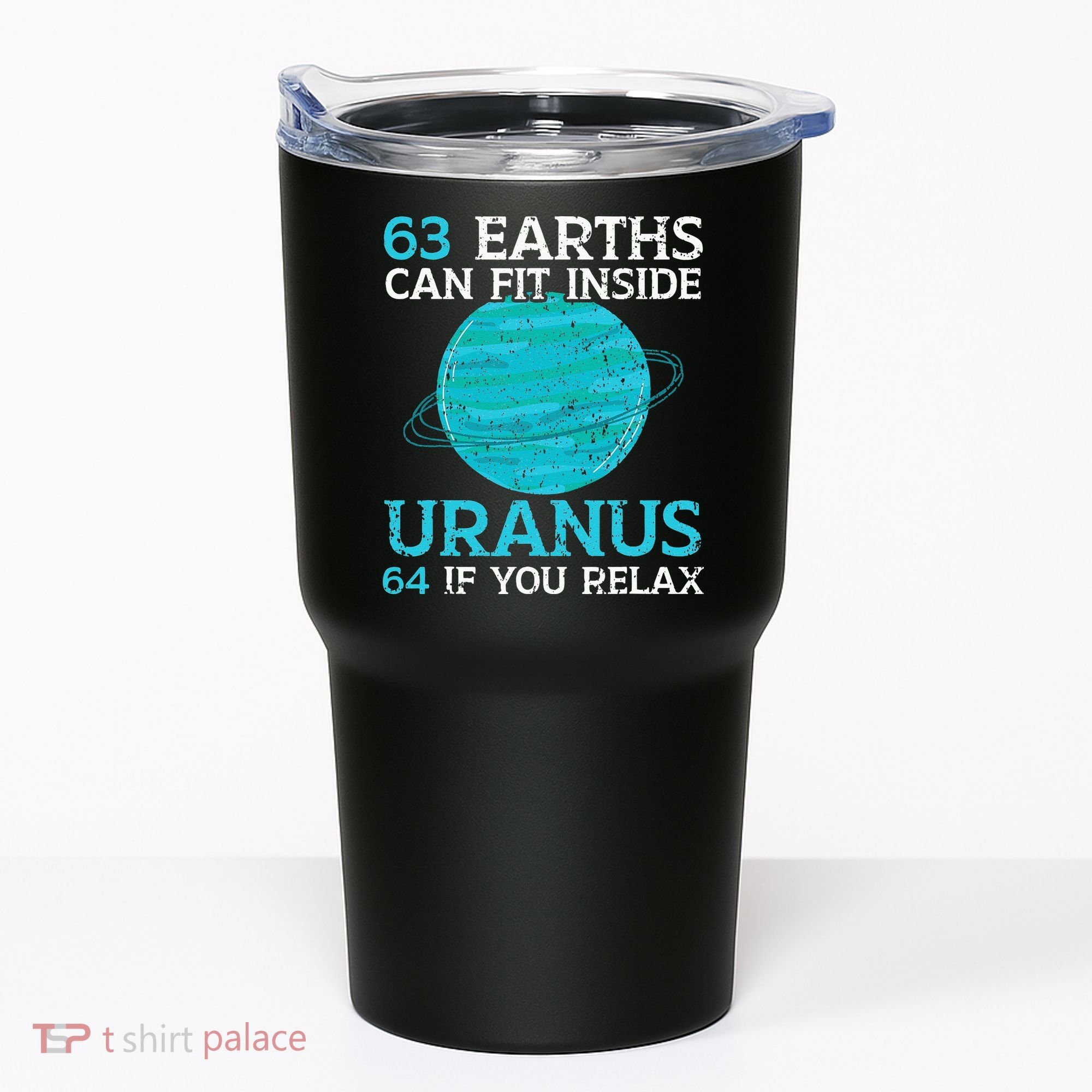 63 Earths Can Fit Inside Uranus 64 If You Relax Astronomy Tumbler