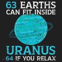 63 Earths Can Fit Inside Uranus 64 If You Relax Astronomy Tumbler thumb 3