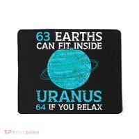 63 Earths Can Fit Inside Uranus 64 If You Relax Astronomy Mousepad thumb 0