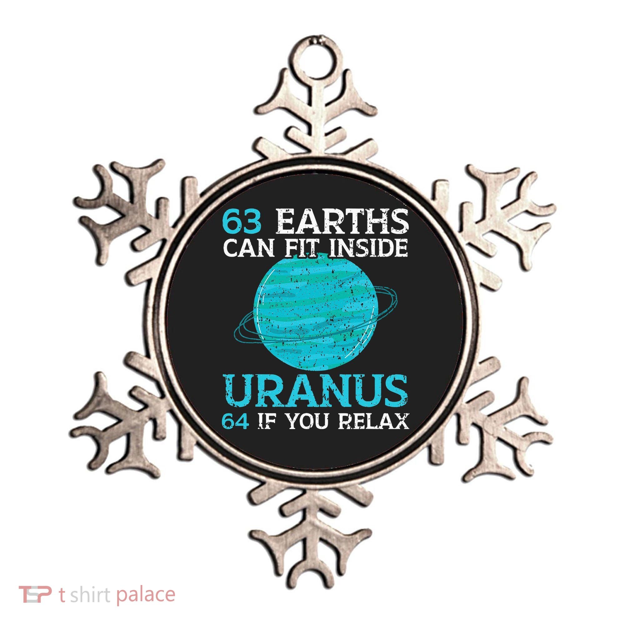 63 Earths Can Fit Inside Uranus 64 If You Relax Astronomy Ornament