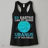 63 Earths Can Fit Inside Uranus 64 If You Relax Astronomy Women's Tank Top thumb 3