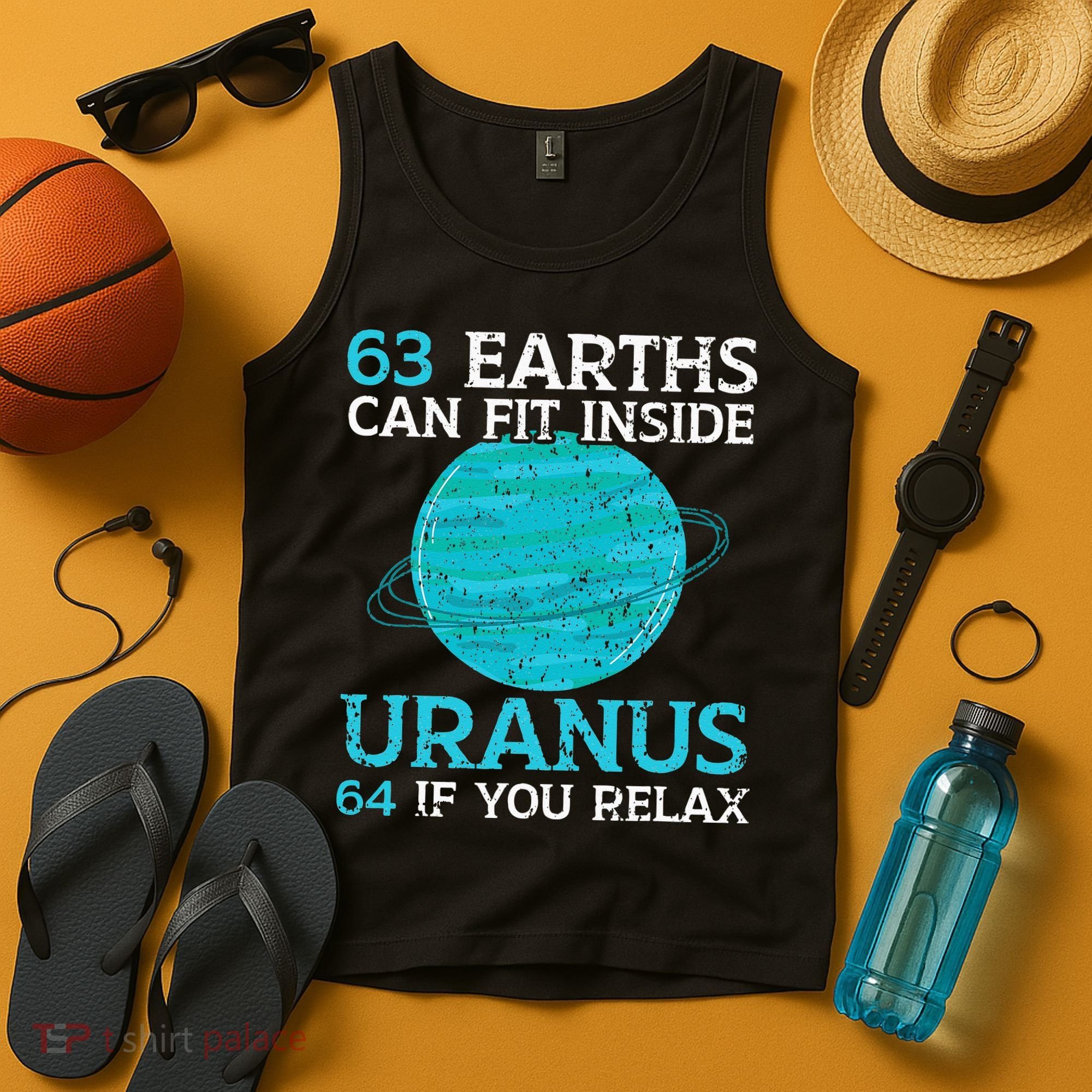 63 Earths Can Fit Inside Uranus 64 If You Relax Astronomy Tank Top