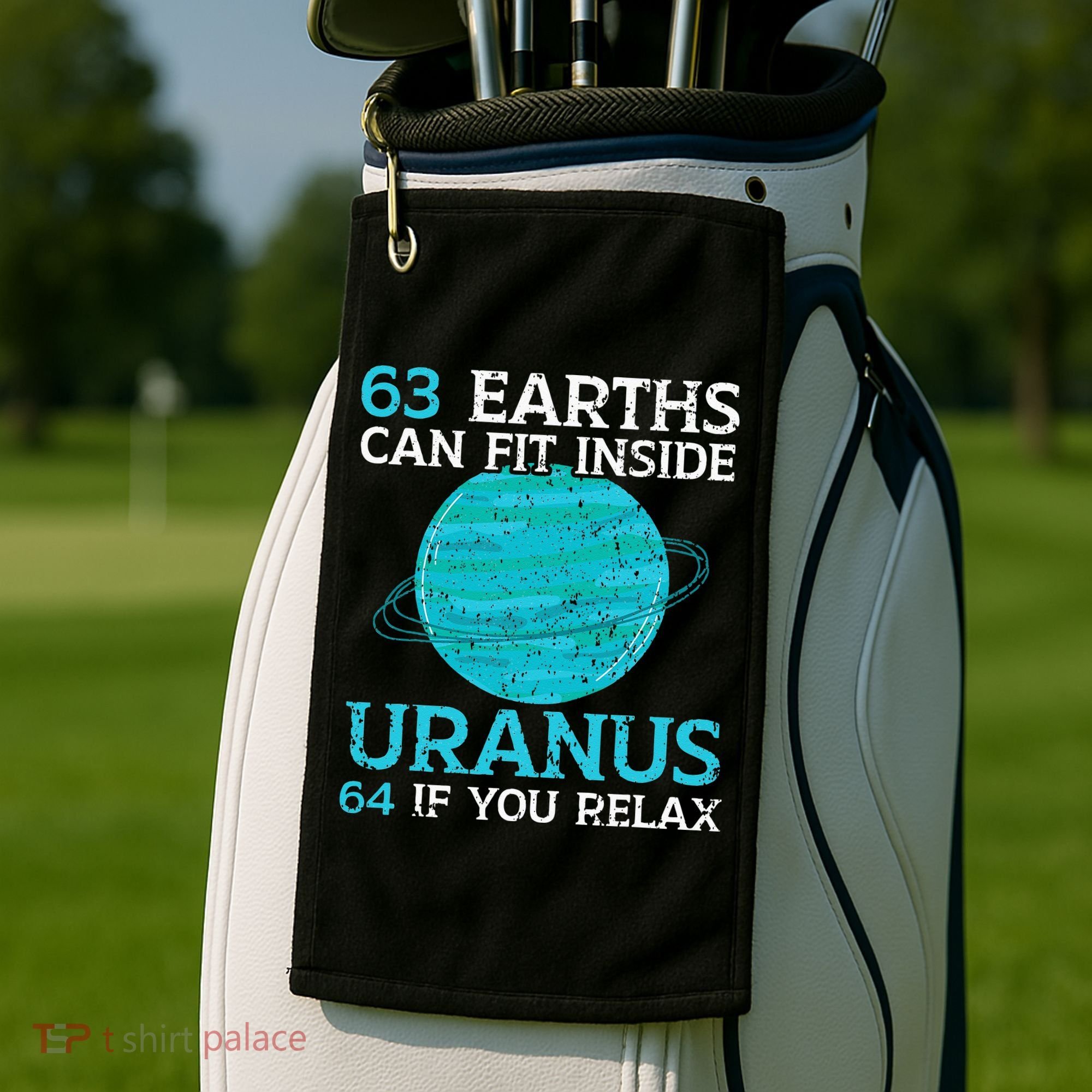 63 Earths Can Fit Inside Uranus 64 If You Relax Astronomy Golf Towel