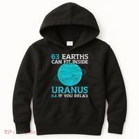 63 Earths Can Fit Inside Uranus 64 If You Relax Astronomy Kids Hoodie thumb 0