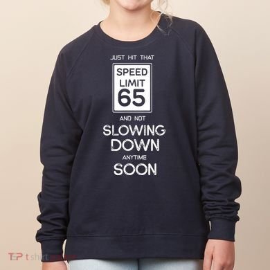 65th Funny Birthday Women's Sweatshirt