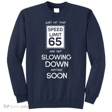 65th Funny Birthday Sweatshirt