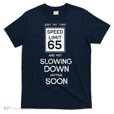 65th Funny Birthday T-Shirt