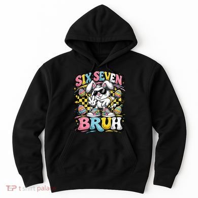 6-7 Funny Easter Bunny 67 Meme Six Seven Bruh Rabbit Hoodie