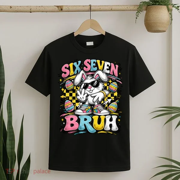 6-7 Funny Easter Bunny 67 Meme Six Seven Bruh Rabbit T-Shirt