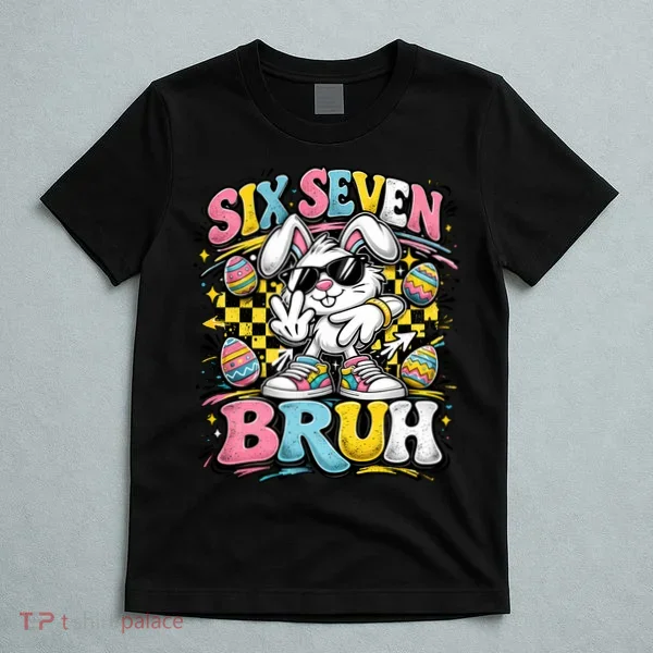 6-7 Funny Easter Bunny 67 Meme Six Seven Bruh Rabbit T-Shirt