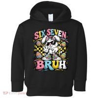 6-7 Funny Easter Bunny 67 Meme Six Seven Bruh Rabbit Toddler Hoodie thumb 0