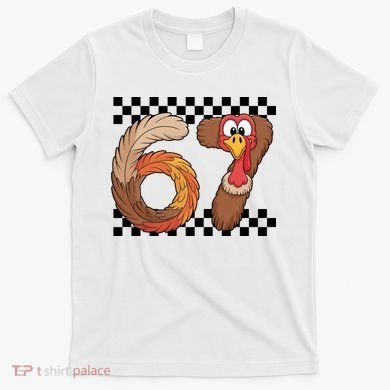 67 Funny Thanksgiving T-Shirt