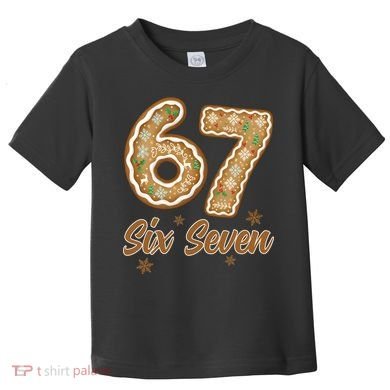 67 Gingerbread Funny Christmas 6-7 Meme Toddler T-Shirt