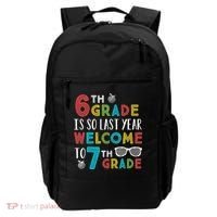 6th Grade Is So Last Year Welcome To 7th Grade Teachers Gift Backpack thumb 0