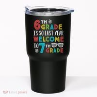 6th Grade Is So Last Year Welcome To 7th Grade Teachers Gift Tumbler thumb 0