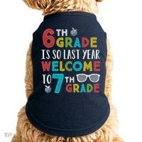 6th Grade Is So Last Year Welcome To 7th Grade Teachers Gift Doggie Tank thumb 0