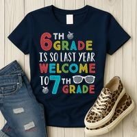 6th Grade Is So Last Year Welcome To 7th Grade Teachers Gift Women's T-Shirt thumb 3
