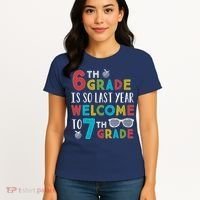 6th Grade Is So Last Year Welcome To 7th Grade Teachers Gift Women's T-Shirt thumb 4