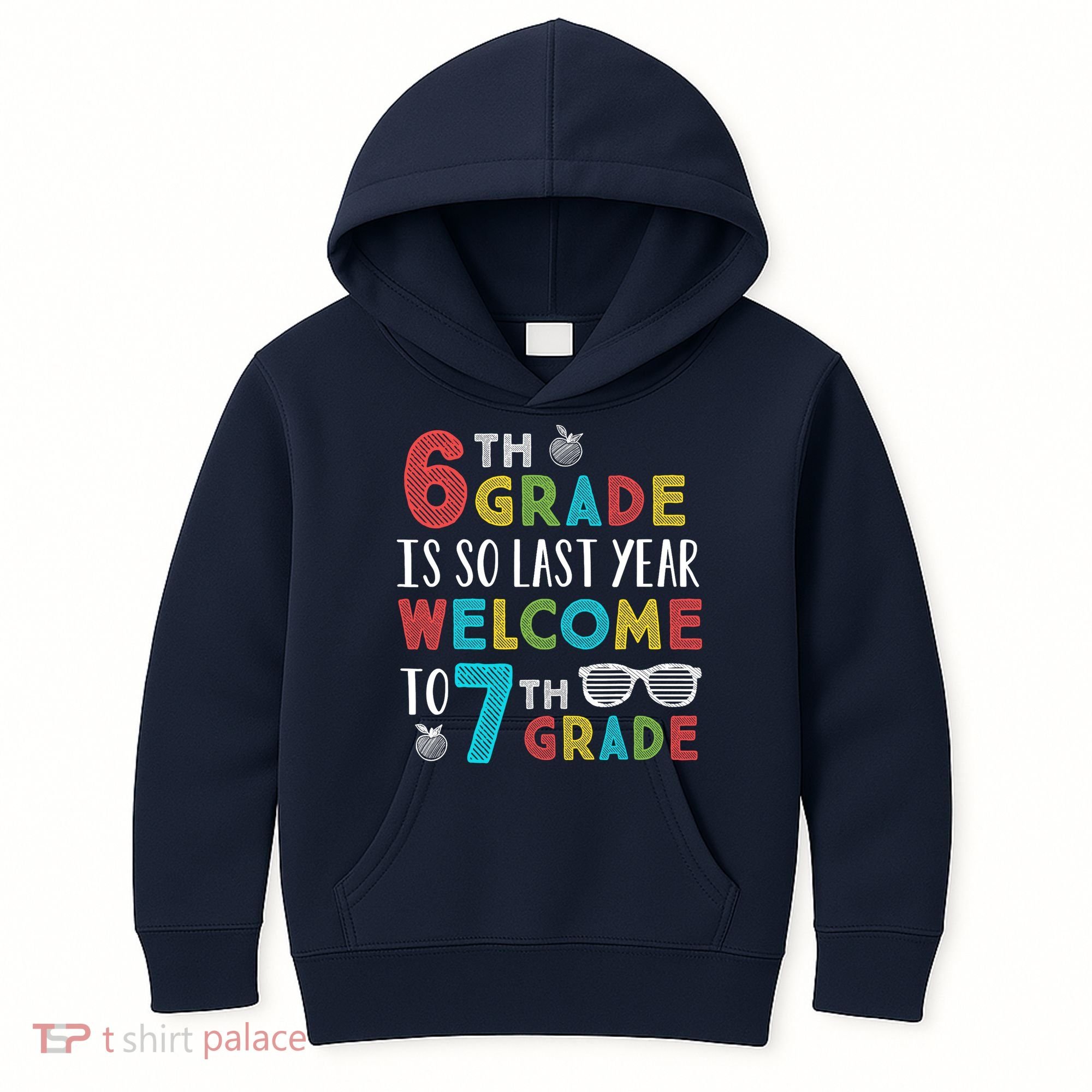 6th Grade Is So Last Year Welcome To 7th Grade Teachers Gift Kids Hoodie