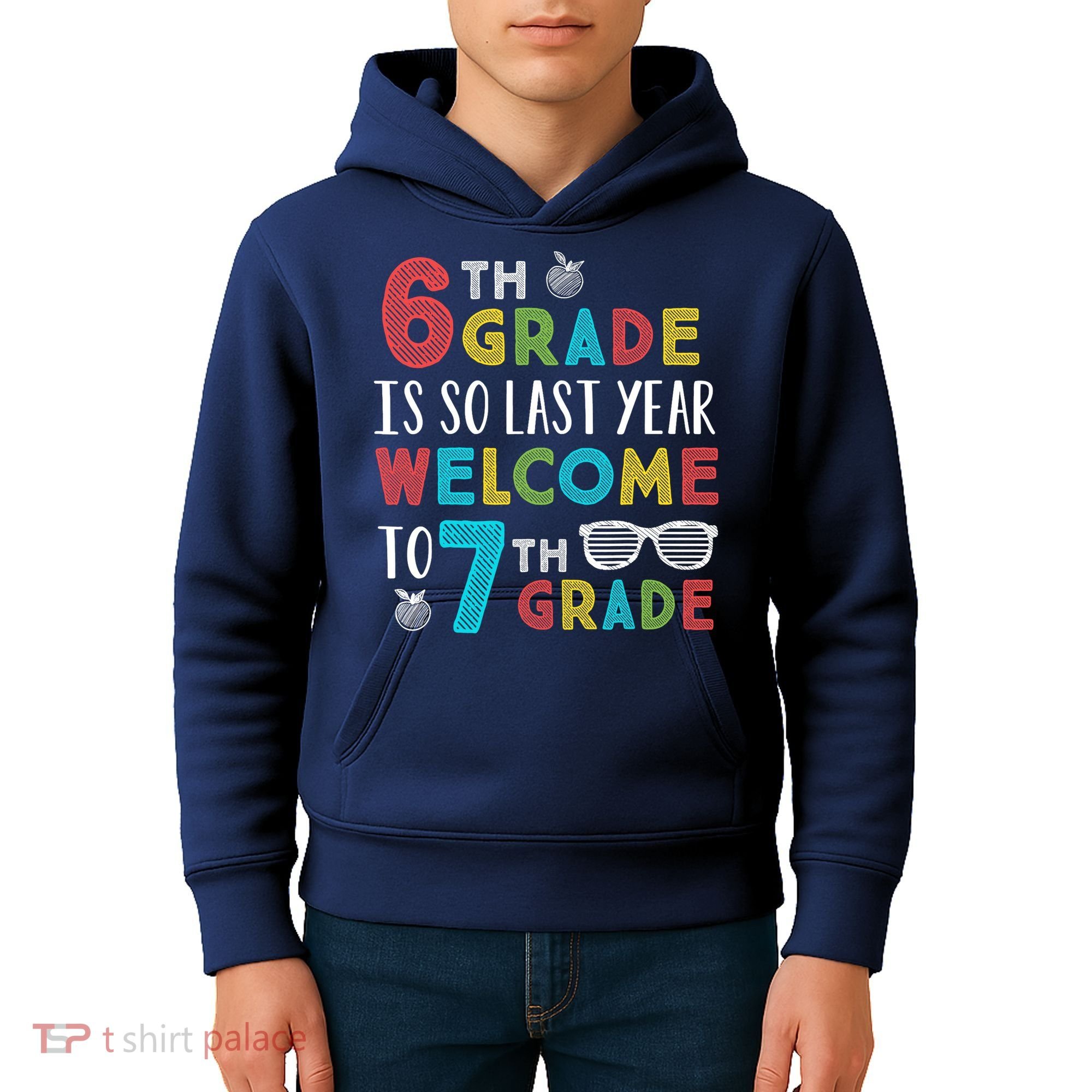 6th Grade Is So Last Year Welcome To 7th Grade Teachers Gift Kids Hoodie
