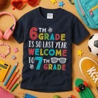 6th Grade Is So Last Year Welcome To 7th Grade Teachers Gift Kids T-Shirt thumb 3
