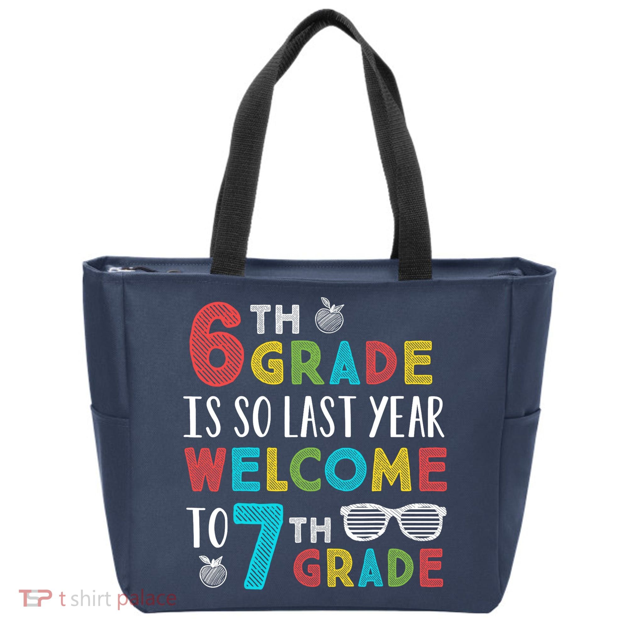 6th Grade Is So Last Year Welcome To 7th Grade Teachers Gift Tote Bag