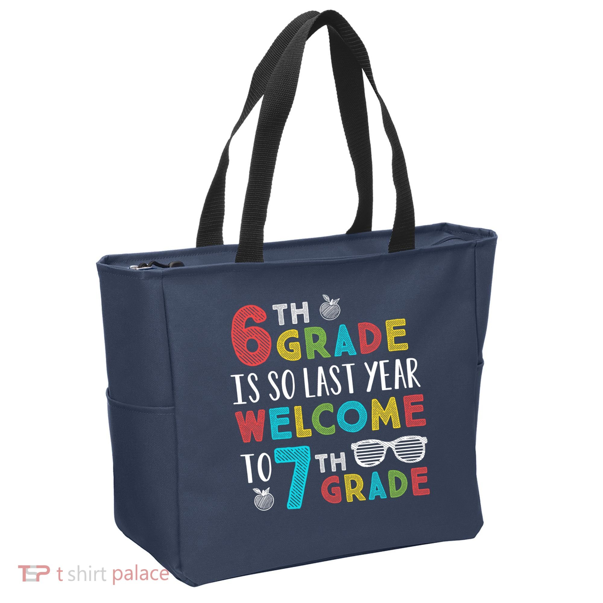 6th Grade Is So Last Year Welcome To 7th Grade Teachers Gift Tote Bag